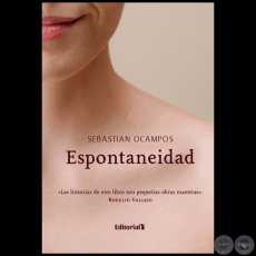 ESPONTANEIDAD - 2da. Edición - Autor: SEBASTIÁN OCAMPOS - Año 2021